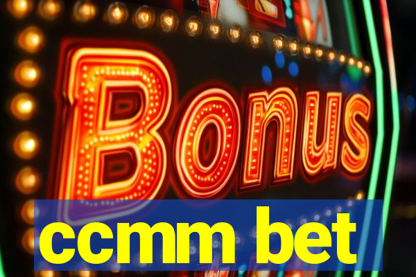 ccmm bet